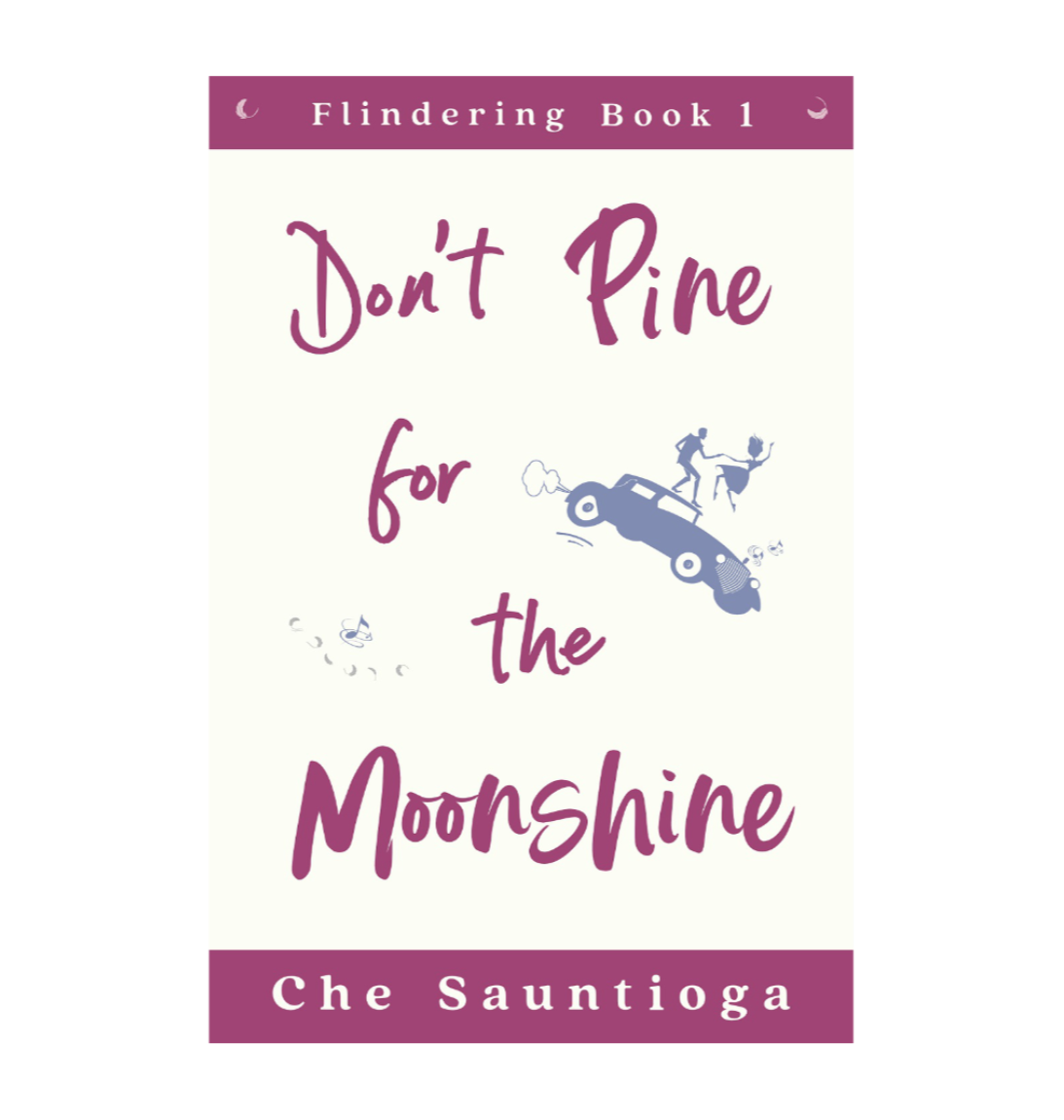 Don't Pine for the Moonshine: book cover